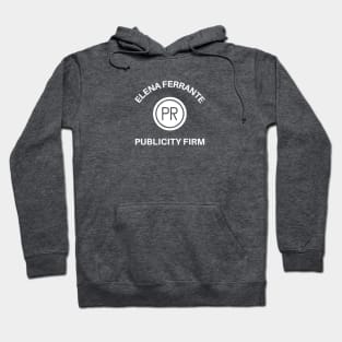 Elena Ferrante Publicity Firm Hoodie